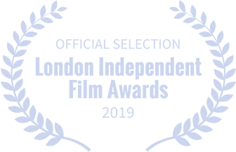 OFFICIAL SELECTION London Independent Film Awards 2019