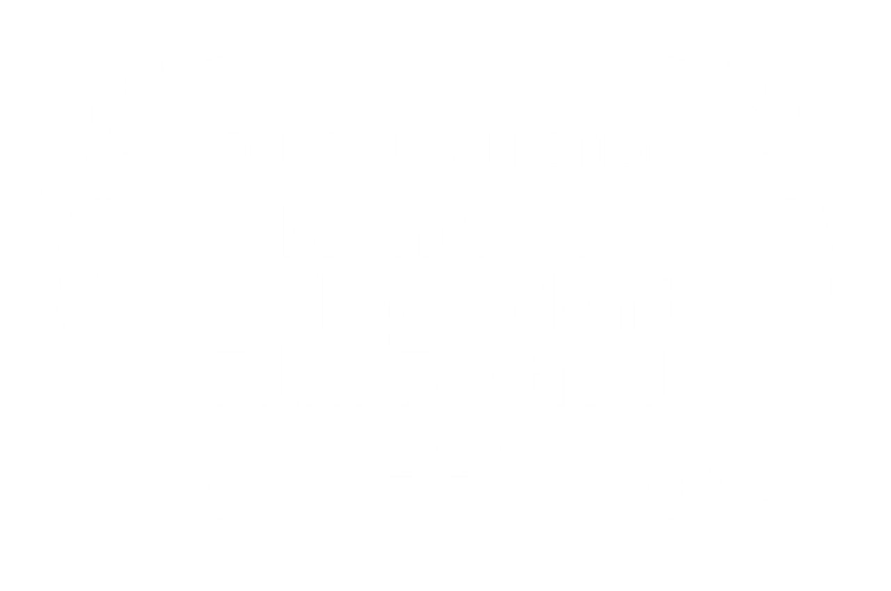 OFFICIAL SELECTION Montreal Independent Film Festival 2023